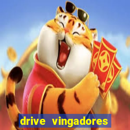 drive vingadores guerra infinita